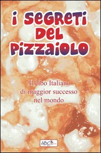 I segreti del pizzaiolo
