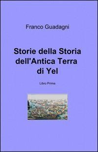 Storie della storia dell'antica terra di Yel