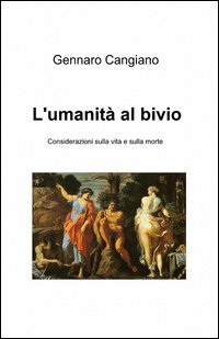L'umanit&agrave; al bivio