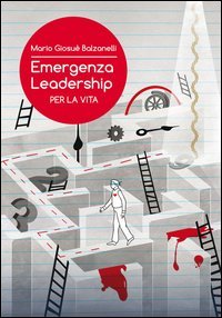 Emergenza leadership per la vita