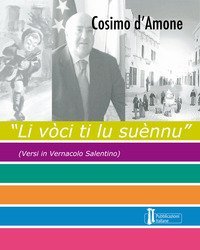 Li v&ograve;ci ti lu su&egrave;nnu. (Versi in vernacolo salentino)