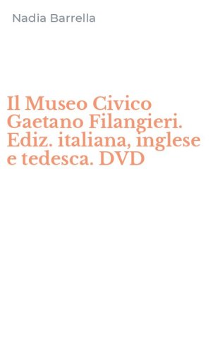 Il Museo Civico Gaetano Filangieri. Ediz. italiana, inglese e tedesca. DVD
