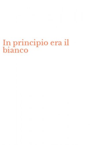In principio era il bianco