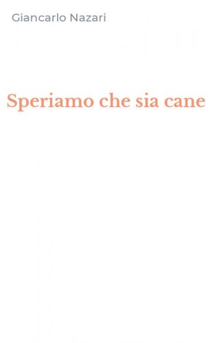 Speriamo che sia cane