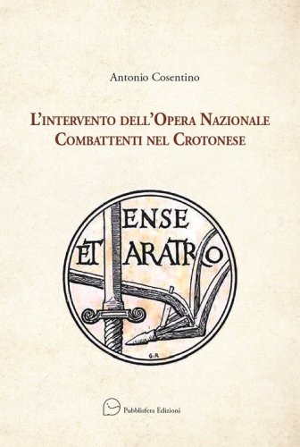 L'intervento dell'Opera Nazionale Combattenti nel Crotonese