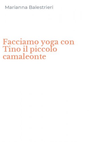 Facciamo yoga con Tino il piccolo camaleonte