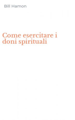 Come esercitare i doni spirituali