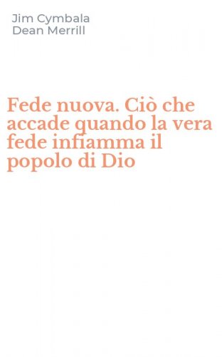 Fede nuova. Ci&ograve; che accade quando la vera fede infiamma il popolo di Dio