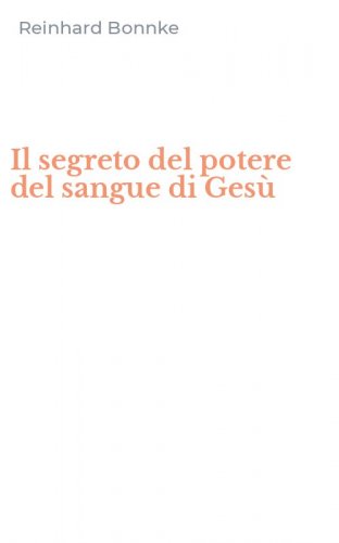 Il segreto del potere del sangue di Ges&ugrave;