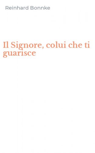 Il Signore, colui che ti guarisce