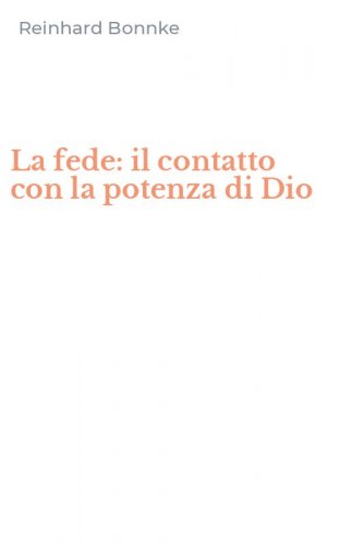La fede: il contatto con la potenza di Dio