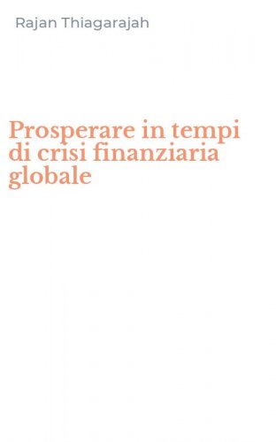 Prosperare in tempi di crisi finanziaria globale
