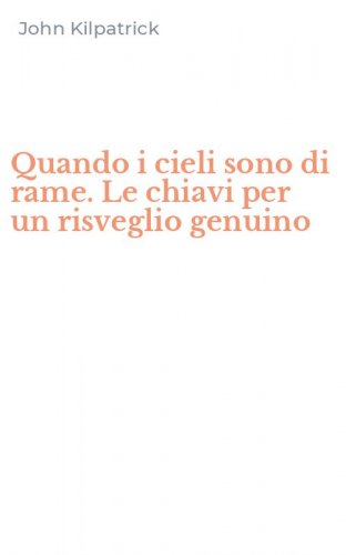 Quando i cieli sono di rame. Le chiavi per un risveglio genuino