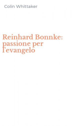 Reinhard Bonnke: passione per l'evangelo