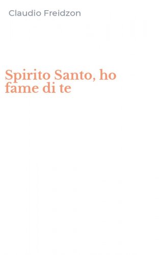 Spirito Santo, ho fame di te
