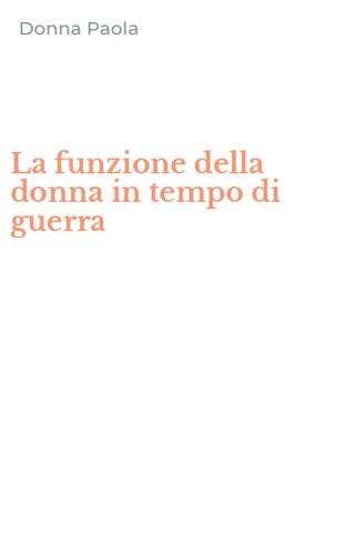 La funzione della donna in tempo di guerra
