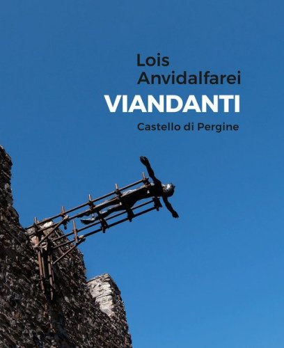 Lois Anvidalfarei. Viandanti