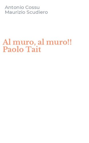 Al muro, al muro!! Paolo Tait