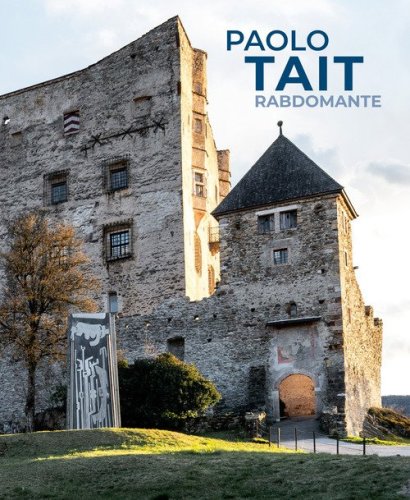 Paolo Tait. Rabdomante. Smalti, disegni e dipinti, sculture. Ediz. italiana e tedesca