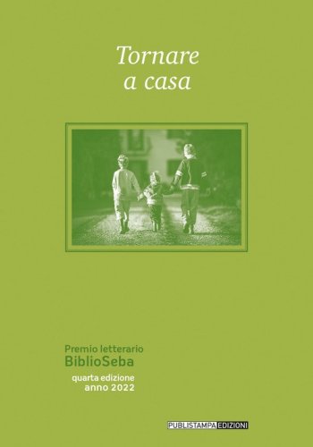 Tornare a casa. Premio letterario BiblioSeba
