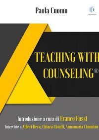 Teaching with counseling&reg;. Interviste a Alber Hera, Chiara Chialli, Annamaria Cimmino
