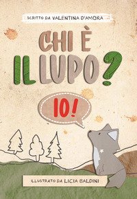 Chi &egrave; il lupo? Io!