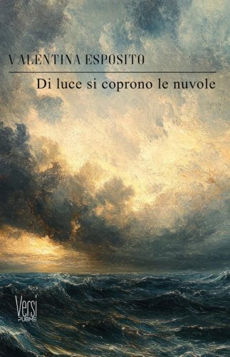 Di luce si coprono le nuvole