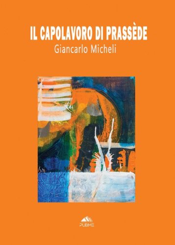 Il capolavoro di Prass&egrave;de