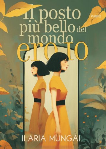 Il posto pi&ugrave; bello del mondo ero io