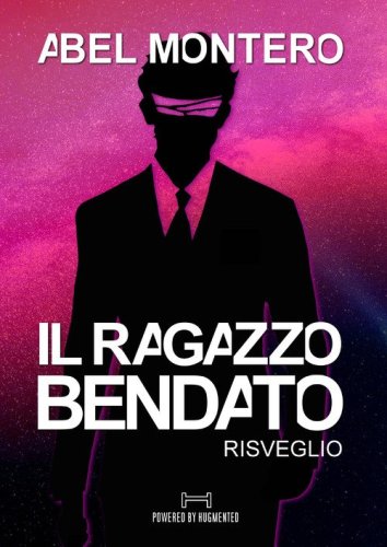 Il ragazzo bendato. Risveglio. Saga del Protettorato