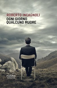 Ogni giorno qualcuno muore