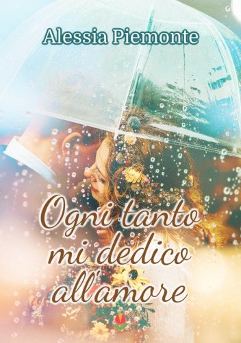 Ogni tanto mi dedico all'amore