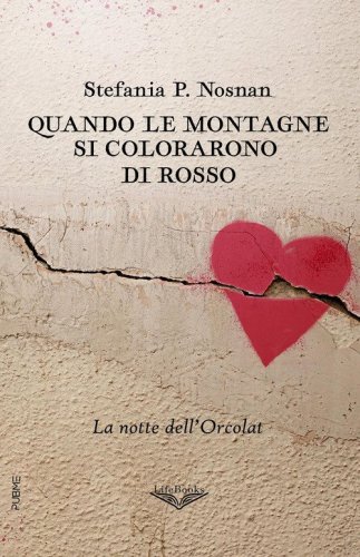 Quando le montagne si colorarono di rosso. La notte dell'Orcolat