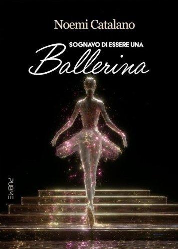 Sognavo di essere una ballerina