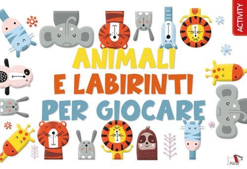 Animali e labirinti per giocare