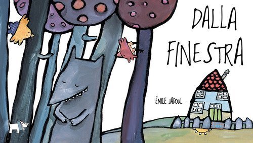 Dalla finestra