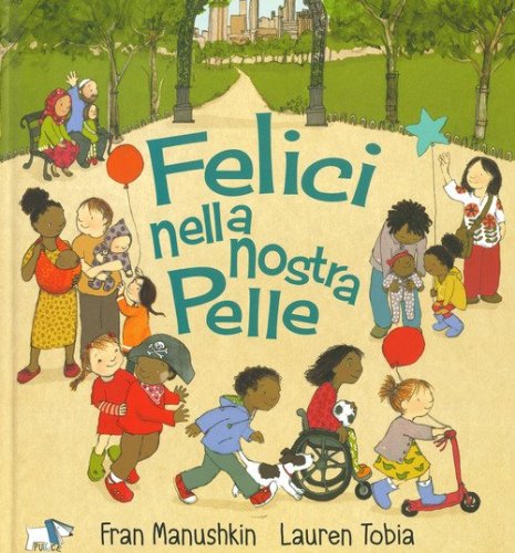Felici nella nostra pelle