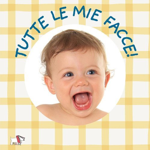 Tutte le mie facce