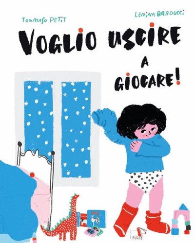 Voglio uscire a giocare!