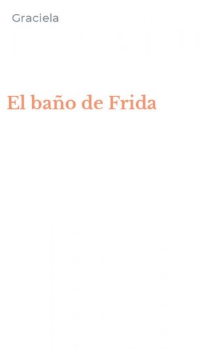El ba&ntilde;o de Frida