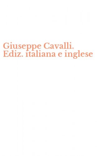 Giuseppe Cavalli. Ediz. italiana e inglese