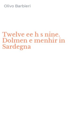 Twelve ee h s nine. Dolmen e menhir in Sardegna