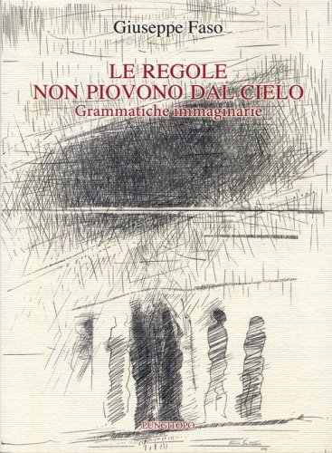 Le regole non piovono dal cielo. Grammatiche immaginarie