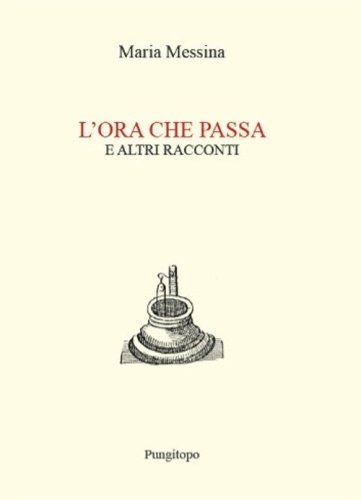 L'ora che passa e altri racconti