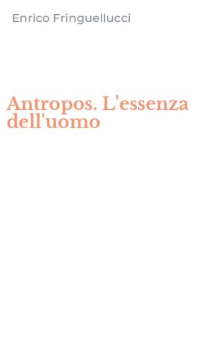 Antropos. L'essenza dell'uomo