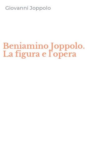 Beniamino Joppolo. La figura e l'opera