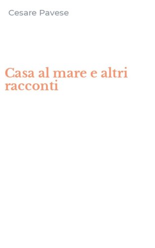 Casa al mare e altri racconti