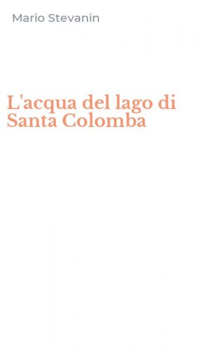 L'acqua del lago di Santa Colomba