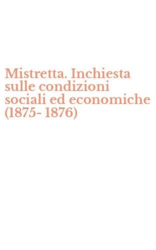 Mistretta. Inchiesta sulle condizioni sociali ed economiche (1875-1876)