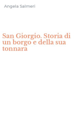 San Giorgio. Storia di un borgo e della sua tonnara